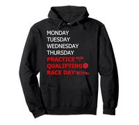 Monday Tuesday Thursday Practice Qualifying Race Day Pullover Hoodie