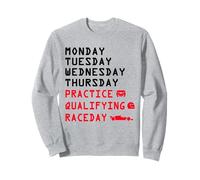 Monday Tuesday Thursday Practice Qualifying Race Day Racing Sweatshirt