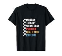 Monday Tuesday Thursday Practice Qualifying Race Day T-Shirt