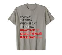 Monday Tuesday Thursday Practice Qualifying Race Day T-Shirt