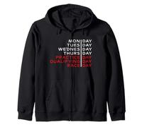 Monday Tuesday Thursday Practice Qualifying Race Day Zip Hoodie