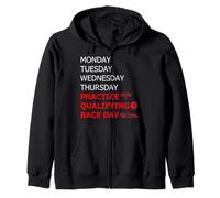 Monday Tuesday Thursday Practice Qualifying Race Day Zip Hoodie