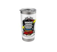 Monday Tuesday Thursday Training Qualifying Race Day Stainless Steel Insulated Tumbler