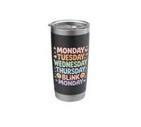 Monday Tuesday Wednesday Thursday Blink Monday - Stainless Steel Insulated Tumbler