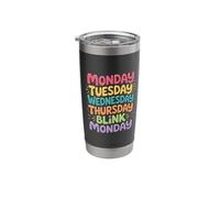 Monday Tuesday Wednesday Thursday Blink Monday - Stainless Steel Insulated Tumbler