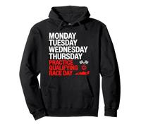 Monday Tuesday Wednesday Thursday Practice Qualifying Race Pullover Hoodie