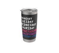 Monday Tuesday Wednesday Thursday Practice Qualifying Race Stainless Steel Insulated Tumbler