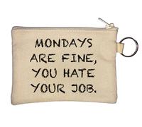 Mondays are Fine You Hate Your Job Key Chain Coin Purse Beige