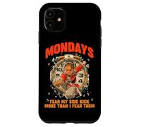MONDAYS FEAR MY SIDE KICK MORE THAN I FEAR THEM Case for iPhone 11