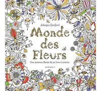 Monde des fleurs: Une aventure florale & un livre à colorier: 31612
