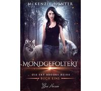 Mondgefoltert: Ein paranormaler, romantischer Shifter Liebesroman (Die Sky Brooks Reihe)