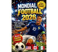 Mondial de Football 2026: Guide du supporter de la Coupe du monde avec quiz, pages de coloriage, tableau de pronostics et calendrier des matchs