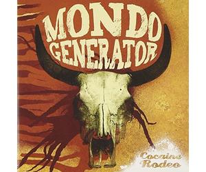 Mondo Generator - Cocaine Rodeo + Live..