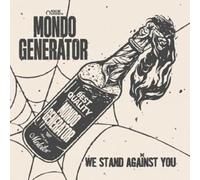 Mondo Generator - We Stand Against You [VINYL]