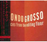 Mondo Grosso - Pieces From Editing Floor