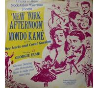 Mondo Kane Featuring Dee Lewis And Coral Gordon With Guest Star Georgie Fame - MONDO KANE' - NEW YORK AFTERNOON 7" VINYL