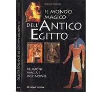 Mondo Magico Dell'antico Egitto
