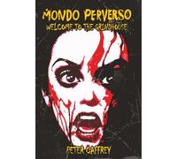Mondo Perverso: Welcome to the Grindhouse