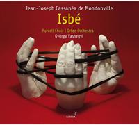 GyOrgy Vashegyi; Purcell Choir; Orfeo Orchestra - Jean-Joseph CassanEa de Mondonville - IsbE - Pastorale heroique Paris 1742