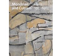 Mondrian and Cubism: Paris, 1912-1914