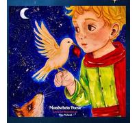 Mondschein Poesie: Kurze Dialoge zwischen dem kleinen Prinzen, der Rose, dem Fuchs und die Schlang