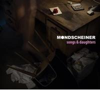 Mondscheiner - Songs & Daughters
