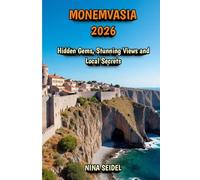 Monemvasia 2026: Hidden Gems, Stunning Views and Local Secrets