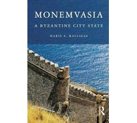Monemvasia: A Byzantine City State – Routledge