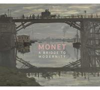 Monet: A Bridge to Modernity