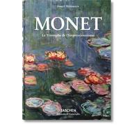 Monet or the Triumph of Impressionism: Written by Daniel Wildenstein, 2013 Edition, Publisher: Taschen GmbH [Hardcover]