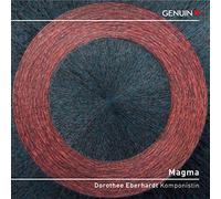 Monet Quintett/Trio Tricolor - Magma: Works by Dorothee Eberhardt