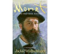 Monet : The Restless Vision