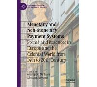 Monetary and Non-Monetary Payment Systems : Forms and Practices in Europe and the Colonial World from 14th to 20th Century