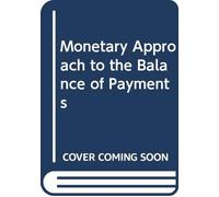 Monetary Approach to the Balance of Payments