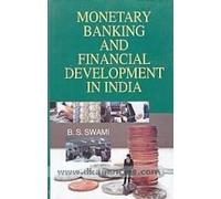 Monetary Banking and Financial Development in India