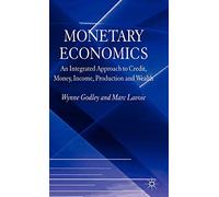 Monetary Economics: An Integrated Approach to Credit, Money, Income, Production and Wealth