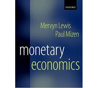Monetary Economics by Lewis, Mervyn K., Mizen, Paul D. (July 13, 2000) Paperback