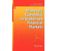 Monetary Economics in Globalised Financial Markets.by Belke, Polleit HB<|