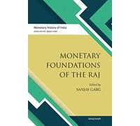 Monetary Foundations of the Raj