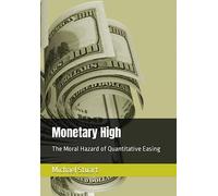 Monetary High: The Moral Hazard of Quantitative Easing