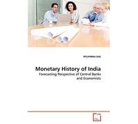 Monetary History of India: Forecasting Perspective of Central Banks and Economists