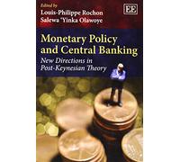 Monetary Policy and Central Banking: New Directions in Post-Keynesian Theory