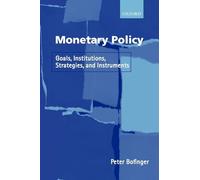 Monetary Policy: Goals, Institutions, Strategies, and Instruments