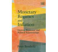 Monetary Regimes and Inflation: History, Economic and Political Relationships