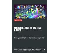 Monetisation in Mobile Games: Theory and Implementation Development