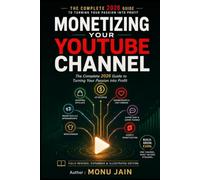 Monetizing Your YouTube Channel: The Complete 2026 Guide to Turning Your Passion into Profit