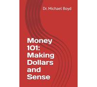Money 101: Making Dollars and Sense