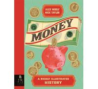 Money : A Richly Illustrated History
