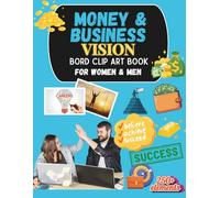 Money and Business Vision Board Clip Art Book for Women & Man: Manifest Wealth and Success with 250+ Powerful Images, Money Affirmations & Business ... for Your Vision Board (Vision Board Supplies)