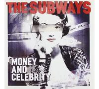Subways (The) - Money And Celebrity